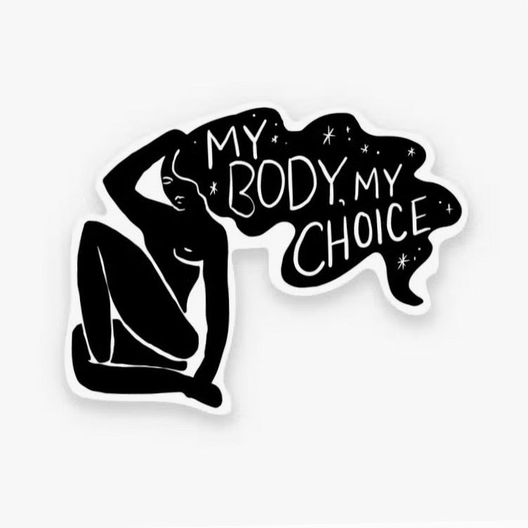 My Body My Choice Sticker