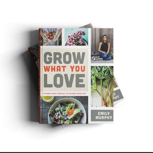 Grow What you Love